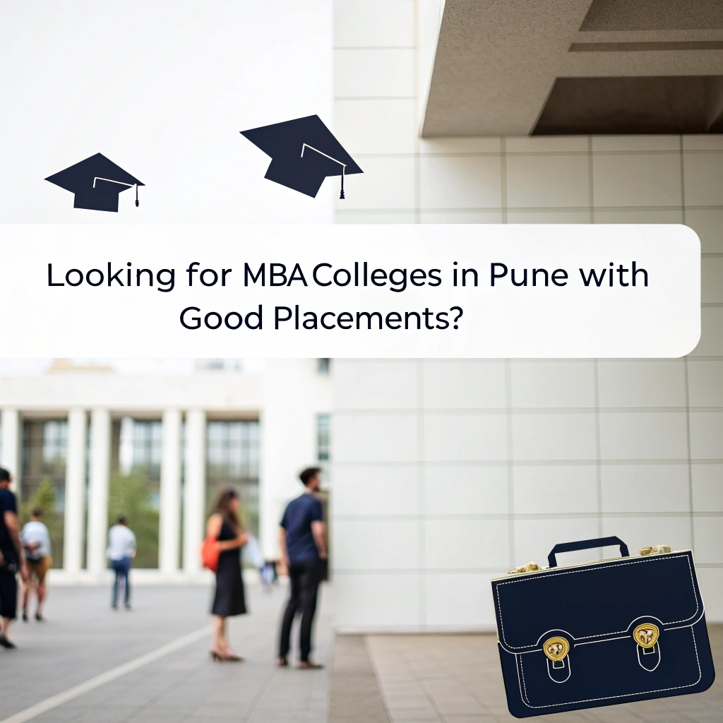 Looking for MBA Colleges in Pune with Good Placements? Start Here ISMS Pune