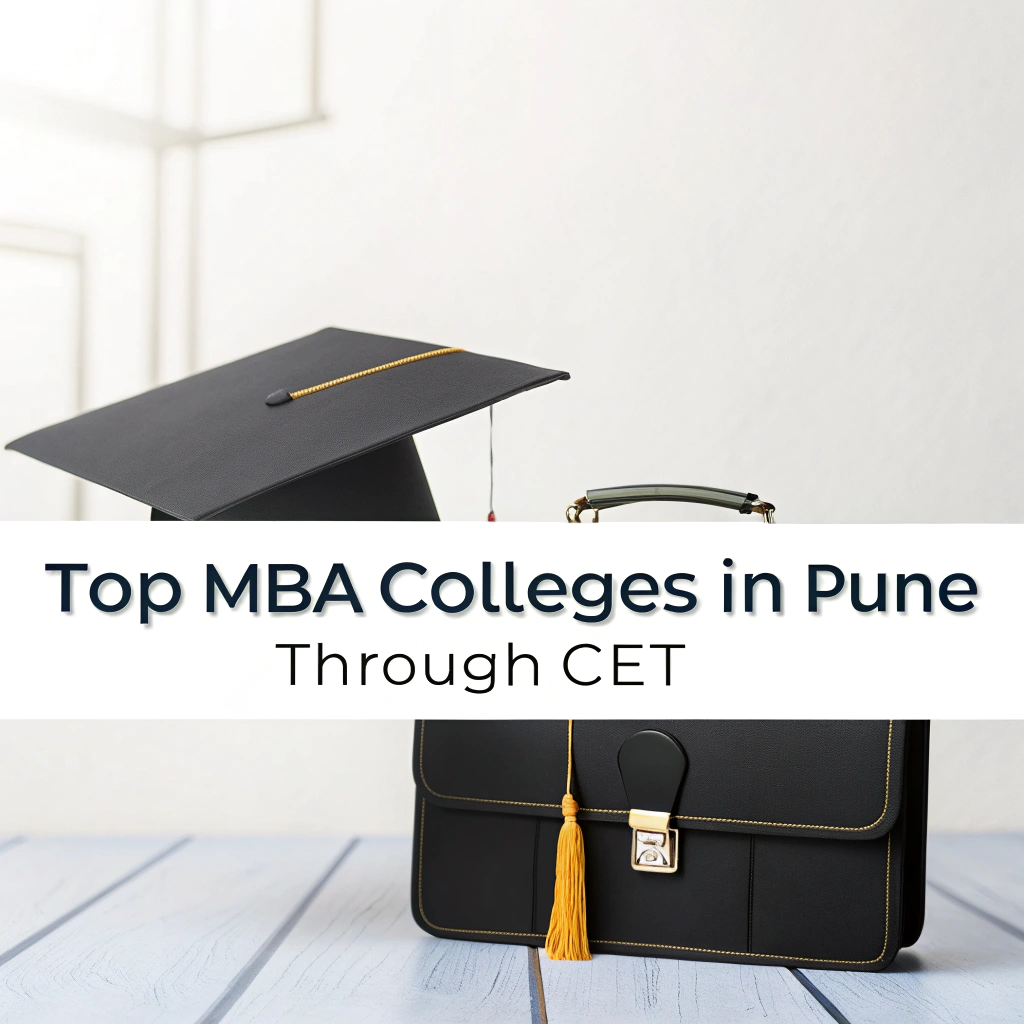 MBA in Pune Through CET: Top MBA Colleges That Can Shape Your Future